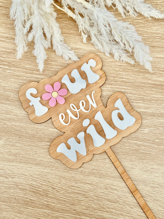 Cake Topper - Four ever wild